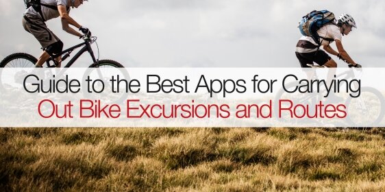 Guide to the Best Apps for Carrying Out Bike Excursions and Routes